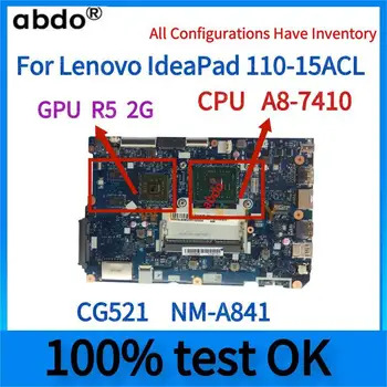 Материнская плата NM-A841.Для материнской платы ноутбука Lenovo ideapad 110-15ACL.С графическим процессором A8-7410CPU + R5 2 ГБ. 100% Полностью протестирован