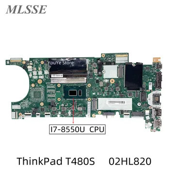Восстановленная Материнская плата для ноутбука Lenovo Thinkpad T480S с процессором I7-8550U 8G RAM NM-B471 02HL820 01LV606 01YU124 100% Протестирована