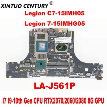 Материнская плата LA-J561P для ноутбука Lenovo Legion C7-15IMH05 /Legion 7-15IMHg05 материнская плата с процессором I7 I9-10th поколения RTX2070/2080 8G