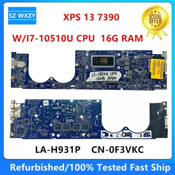 Восстановленная Материнская плата для ноутбука DELL XPS 13 7390 с процессором I7-10510U 16G RAM EDP35 LA-H931P CN-0F3VKC 0F3VKC F3VKC 100% Протестирована
